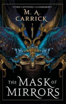 The Mask of Mirrors : Rook and Rose 1