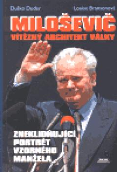 Miloševič - Vítězný architekt války