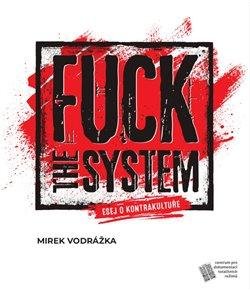 Fuck the System - esej o kontrakultuře