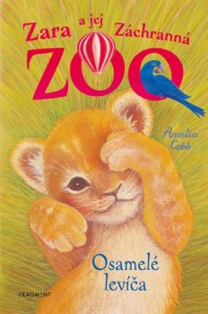 Zara a jej Záchranná zoo Osamelé levíča