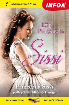 Princezna Sissi / Die Prinzessin Sissi - Zrcadlová četba (A1 - A2)