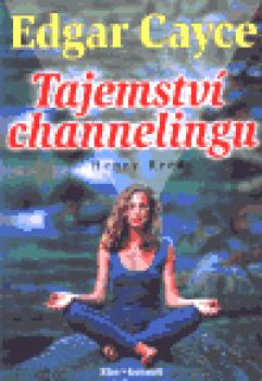 Edgar Cayce - Tajemství channelingu