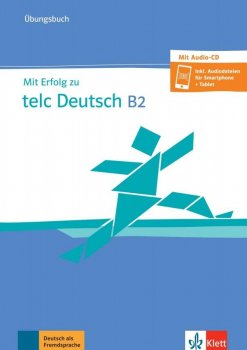 Mit Erfolg zu telc Deutsch B2 – Übungsbuch + CD