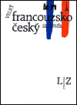 Velký francouzsko-český slovník II. (L-Z)