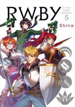 RWBY: Official Manga Anthology 5 Shine