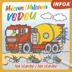 Malování/Maľovanie vodou Na stavbě/Na stavbe