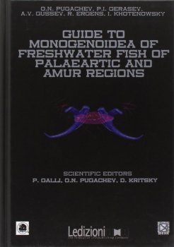 Guide to Monogenoidea of Freshwater Fish of Palaeartic and Amur Regions