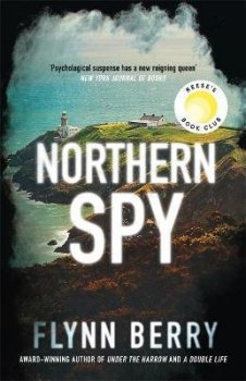 Northern Spy : A Reese Witherspoon´s Book Club Pick