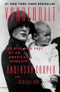 Vanderbilt : Rise and Fall of an American Dynasty