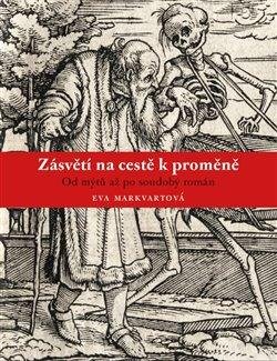 Zásvětí na cestě k proměně - Od mýtu až po soudobý román