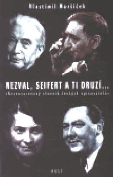 Nezval, Seifert a ti druzí