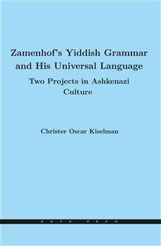 Zamenhof´s Yiddish Grammar and His Universal Language: Two Projects in Ashkenazi Culture