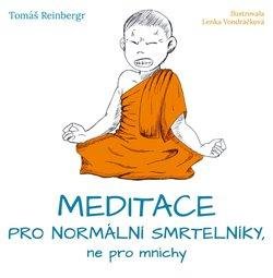 Meditace pro normální smrtelníky, ne pro mnichy