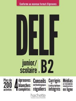 DELF B2 Scolaire et Junior + audio en téléchargement, Nouveau format d´épreuves