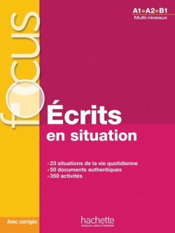 Focus Écrits en situations + corrigés