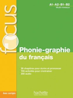 Focus Phonie-graphie du français + CD audio MP3 + corrigés