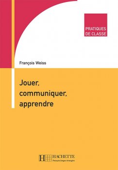 Pratiques de classe: Jouer, Communiquer, Apprendre