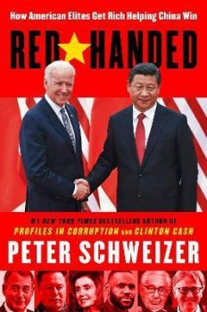 Red-Handed : How American Elites Get Rich Helping China Win