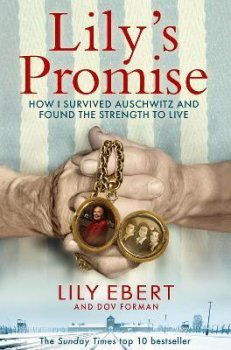 Lily´s Promise : How I Survived Auschwitz and Found the Strength to Live