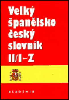 Velký španělsko-český slovník II. (I-Z)