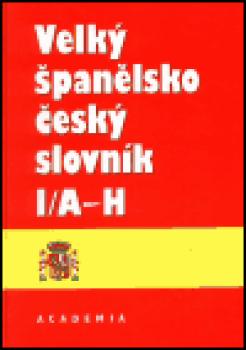 Velký španělsko-český slovník I. (A-H)
