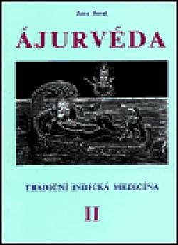 Ájurvéda  - Tradiční indická medicína, II.