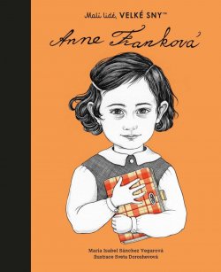 Anne Franková - Malí lidé, velké sny