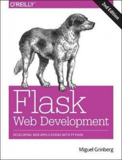 Flask Web Development 2e : Developing Web Applications with Python