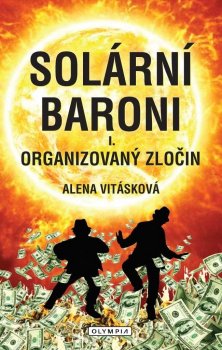 Solární Baroni I. - Organizovaný zločin
