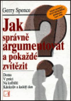 Jak správně argumentovat a pokaždé zvítězit