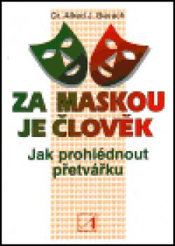 Za maskou je člověk