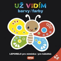 Už vidím barvy / farby – leporelo pro miminka / pre bábätká