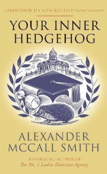 Your Inner Hedgehog : A Professor Dr von Igelfeld Entertainment