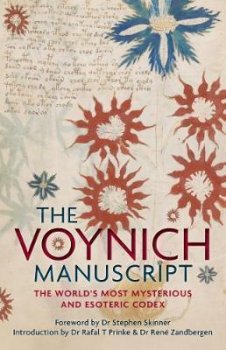 The Voynich Manuscript : The Complete Edition of the World´ Most Mysterious and Esoteric Codex