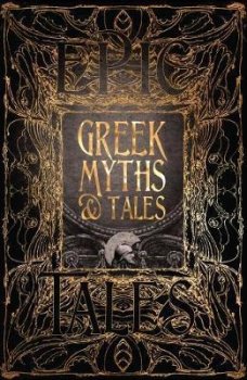 Greek Myths & Tales : Epic Tales