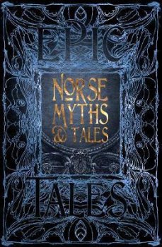 Norse Myths & Tales : Epic Tales