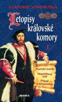 Letopisy královské komory I. - Plzeňské mordy / Nepohřbený rytíř / Případ s alchymistou