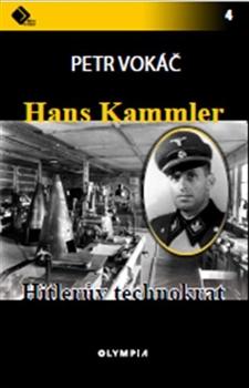 Hans Kammler. Hitlerův technokrat