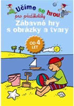 Zábavné hry s obrázky a tvary - Učíme se hrou pro předškoláky