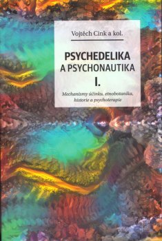 Psychedelie a psychonautika I.