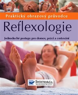 Reflexologie - Praktický obrazový průvodce