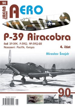 AERO 90 P-39 Airacobra, Bell XP-39E, P-39Q, RP-39Q-22, 4. část