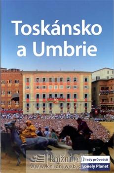 Toskánsko a Umbrie - Lonely Planet