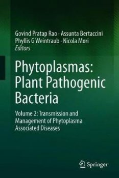 Phytoplasmas: Plant Pathogenic Bacteria - II : Transmission and Management of Phytoplasma - Associated Diseases