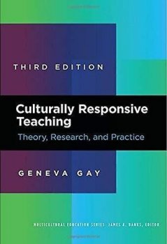 Culturally Responsive Teaching : Theory, Research, and Practice