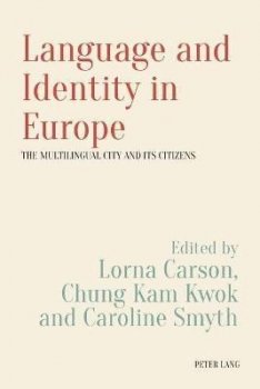 Language and Identity in Europe : The Multilingual City and its Citizens