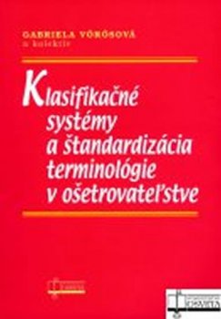 Klasifikačné systémy a štandardizácia terminológie v ošetrovateľstve