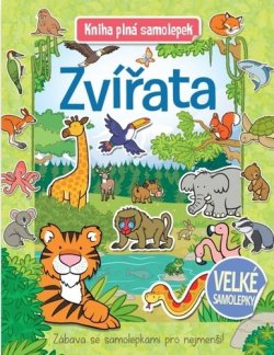 Zvířata - Kniha plná samolepek