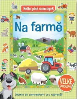 Na farmě - Kniha plná samolepek