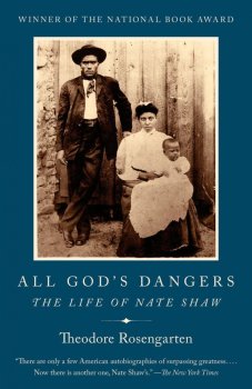 All God´s Dangers: The Life of Nate Shaw